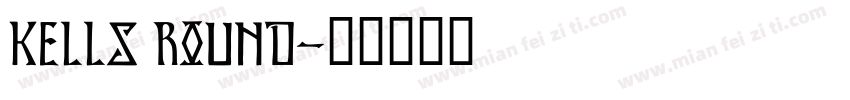 Kells Round字体转换